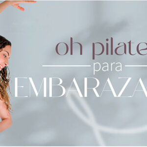 Pack: Oh Pilates para Embarazadas